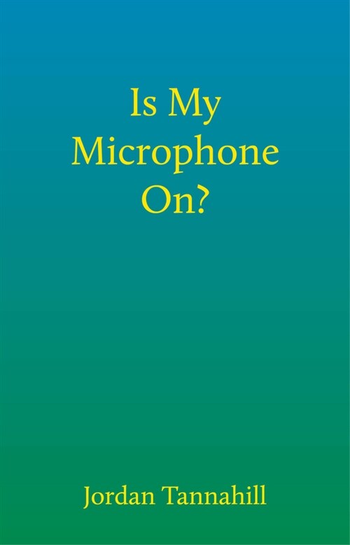 Is My Microphone On? (Paperback)