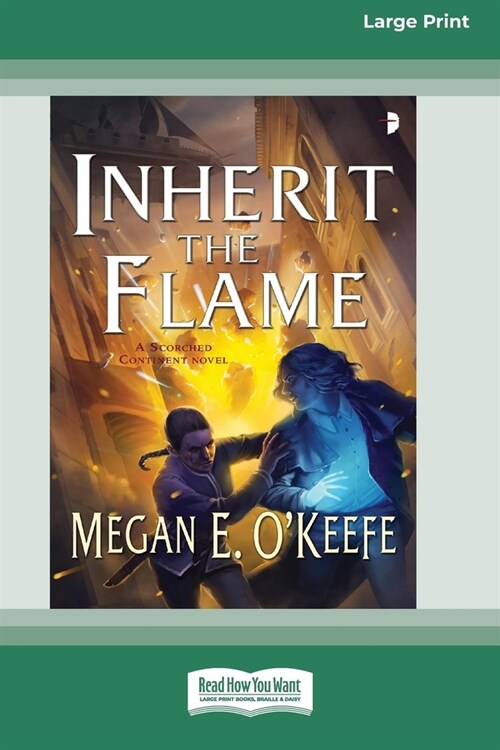 Inherit the Flame: A Scorched Continent Novel [16pt Large Print Edition] (Paperback)