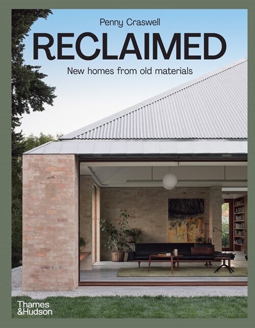 Reclaimed: New Homes from Old Materials (Hardcover)