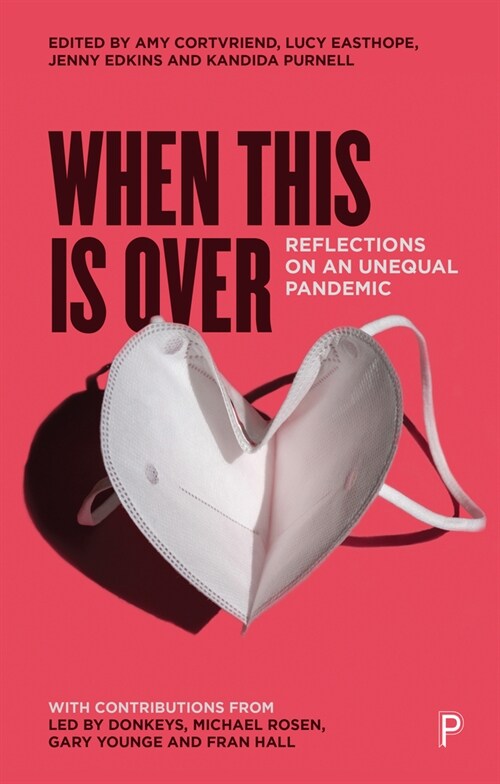 When This Is Over : Reflections on an Unequal Pandemic (Paperback)