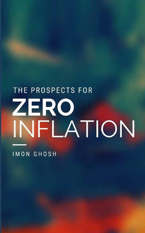 The Prospects for Zero Inflation (Paperback)