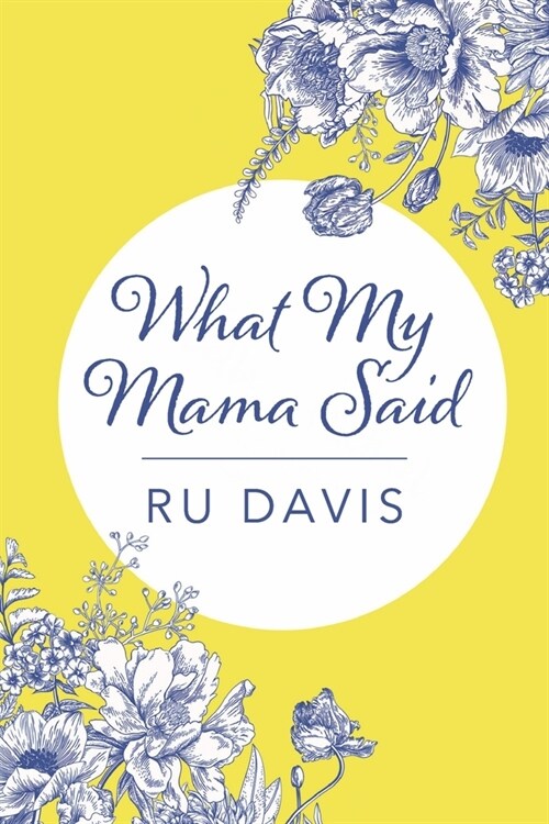What My Mama Said (Paperback)