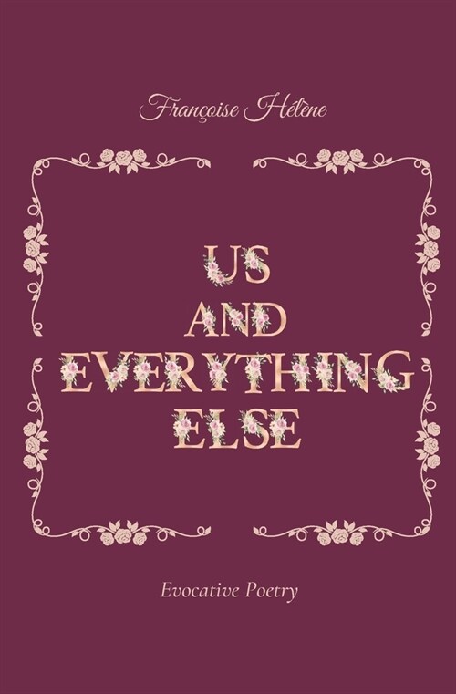 Us & Everything Else: Evocative Poetry (Paperback)