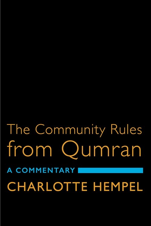 The Community Rules from Qumran: A Commentary (Paperback)