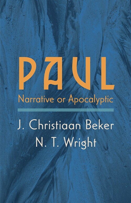 Paul: Narrative or Apocalyptic (Paperback)