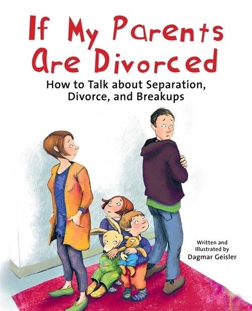 If My Parents Are Divorced: How to Talk about Separation, Divorce, and Breakups (Hardcover)