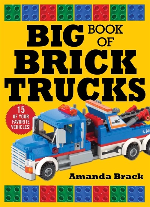 Big Book of Brick Trucks (Paperback)