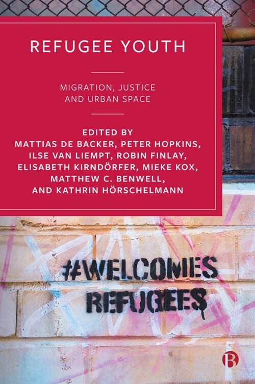 Refugee Youth : Migration, Justice and Urban Space (Hardcover)