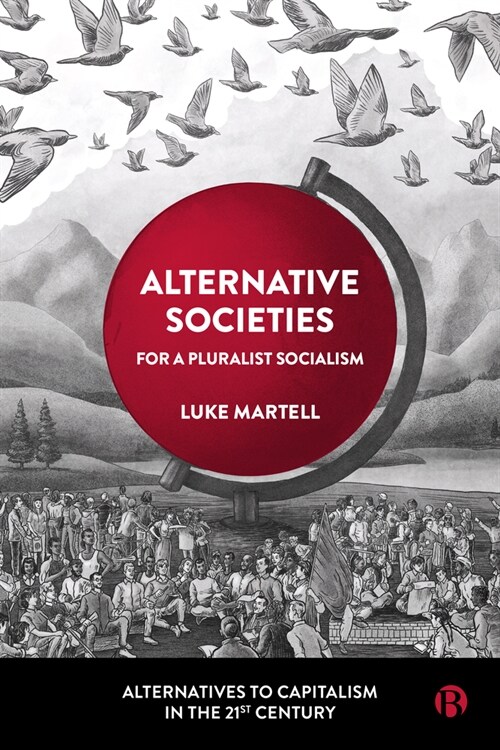 Alternative Societies: For a Pluralist Socialism (Hardcover)