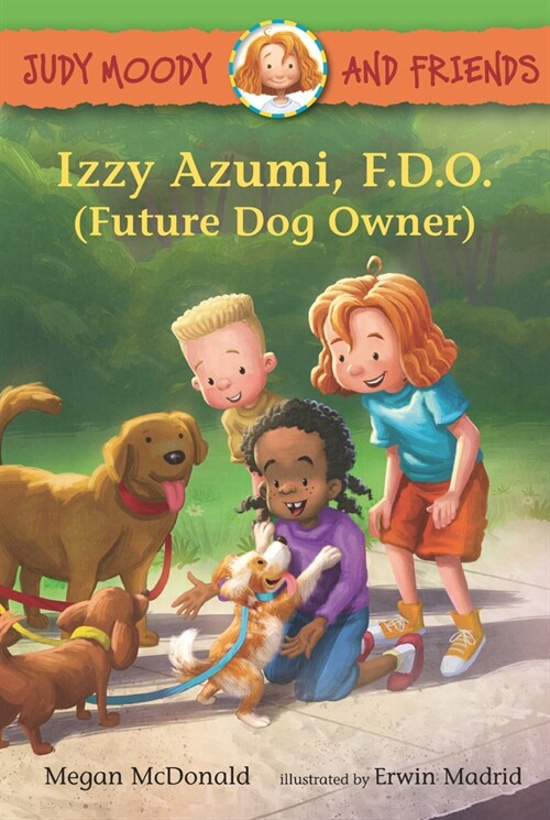 Judy Moody and Friends: Izzy Azumi, F.D.O. (Future Dog Owner) (Hardcover)