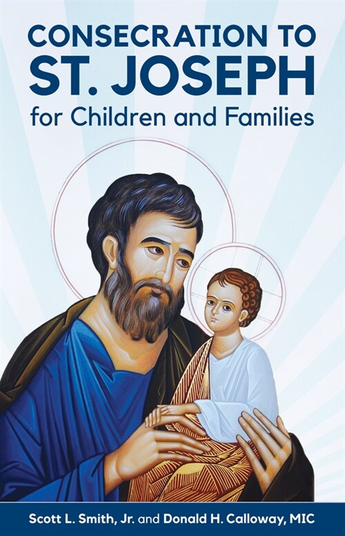 Consecration to St. Joseph for Children and Families (Paperback)