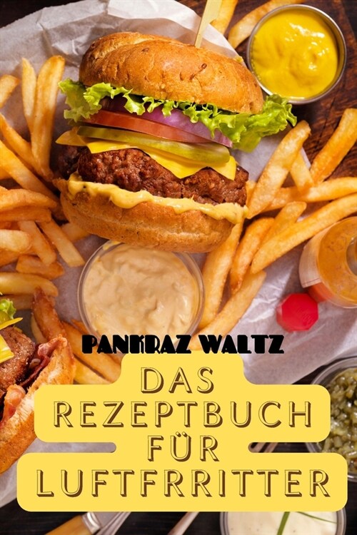 Das Rezeptbuch F? Luftfrritter (Paperback)