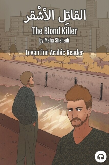 The Blond Killer: Levantine Arabic Reader (Lebanese Arabic) (Paperback)