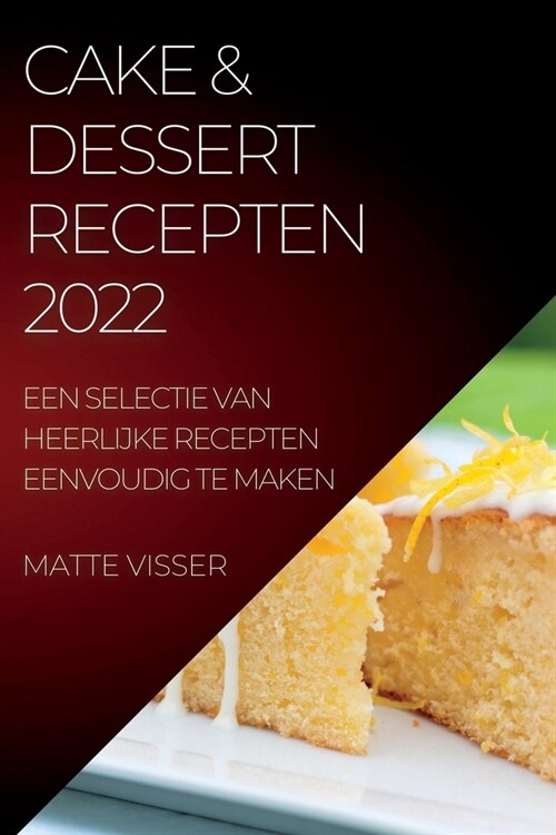 Cake & Dessert Recepten 2022 (Paperback)