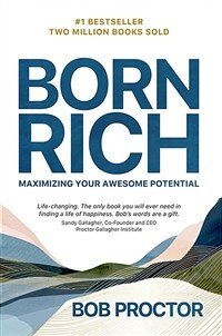 Born Rich: Maximizing Your Awesome Potential (Paperback)