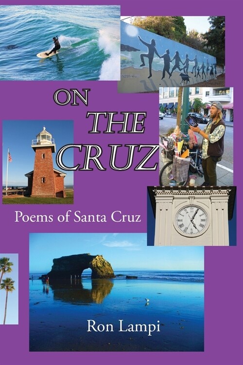 On The Cruz: Poems of Santa Cruz 1988-2021 (Paperback, 2)
