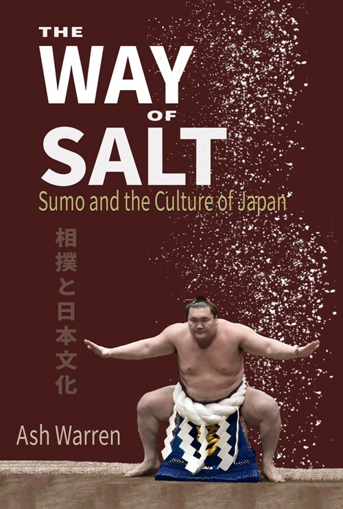 Way of Salt: Sumo and the Culture of Japan (Paperback)