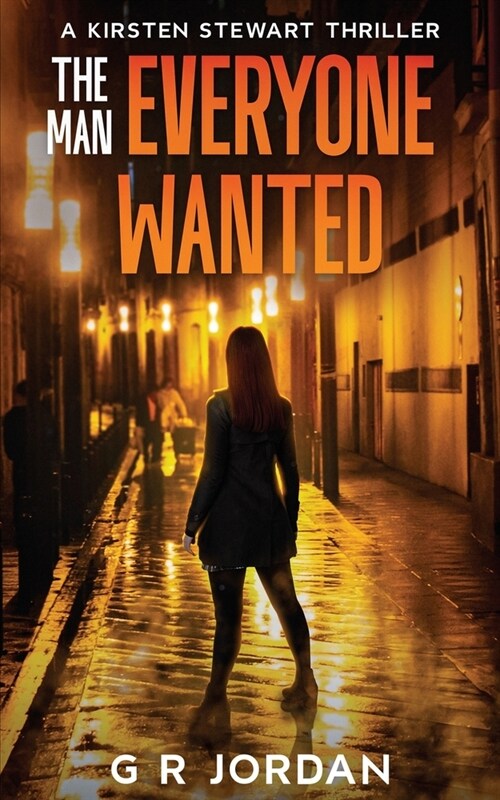 The Man Everyone Wanted: A Kirsten Stewart Thriller (Paperback)