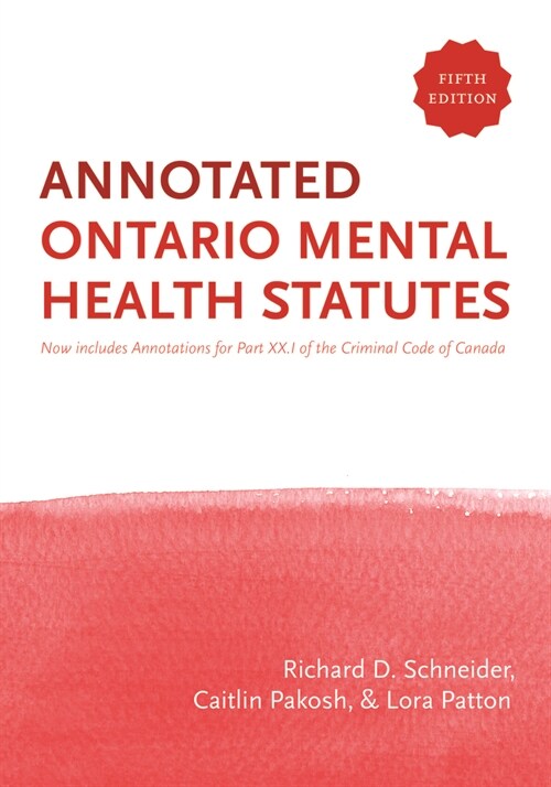 The Annotated Ontario Mental Health Statutes, 5/E (Paperback)