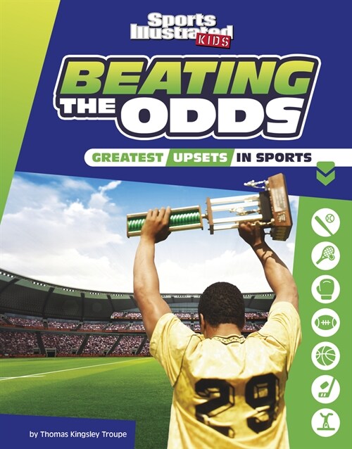 Beating the Odds: The Greatest Upsets in Sports (Paperback)