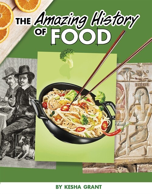 The Amazing History of Food (Hardcover)