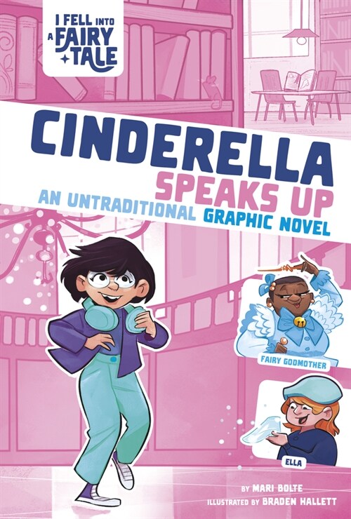 Cinderella Speaks Up: An Untraditional Graphic Novel (Paperback)