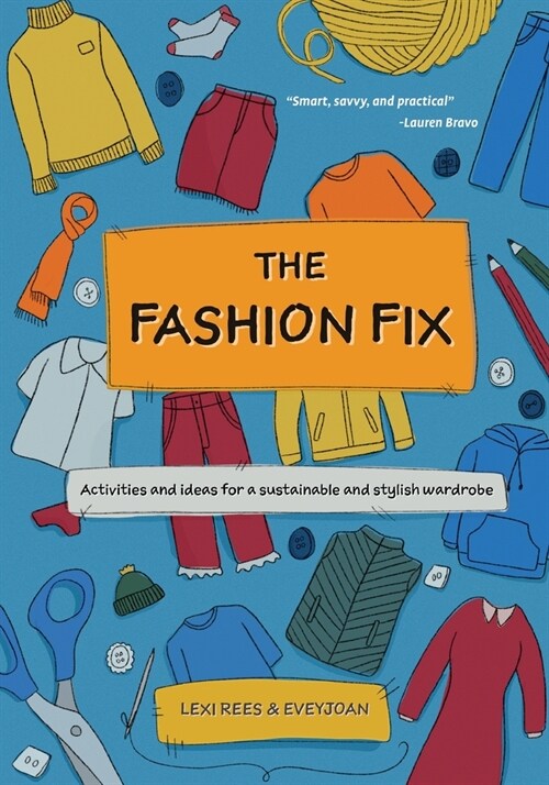 The Fashion Fix: Activities and ideas for a sustainable and stylish wardrobe (Paperback)