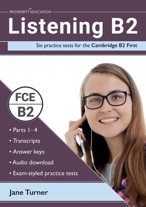Listening B2: Six practice tests for the Cambridge B2 First: Answers and audio included (Paperback)