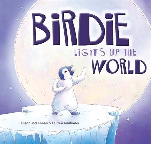 Birdie Lights Up the World (Hardcover)
