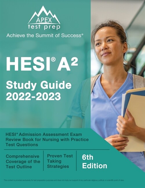 HESI A2 Study Guide 2022-2023: HESI Admission Assessment Exam Review Book for Nursing with Practice Test Questions [6th Edition] (Paperback)