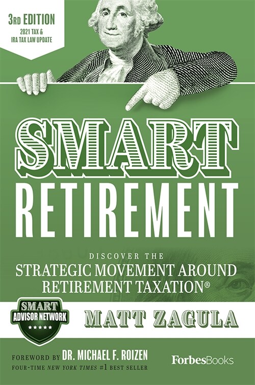 Smart Retirement (3rd Edition): Discover the Strategic Movement Around Retirement Taxation(r) (Hardcover, 3)