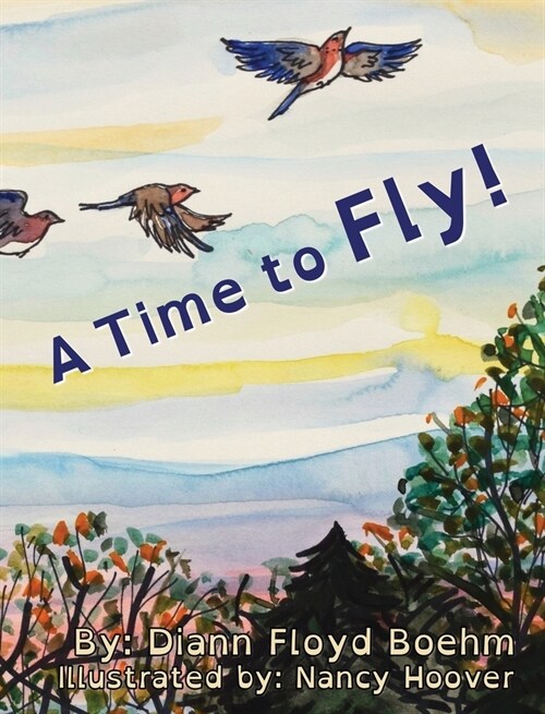 A Time to Fly! (Hardcover)