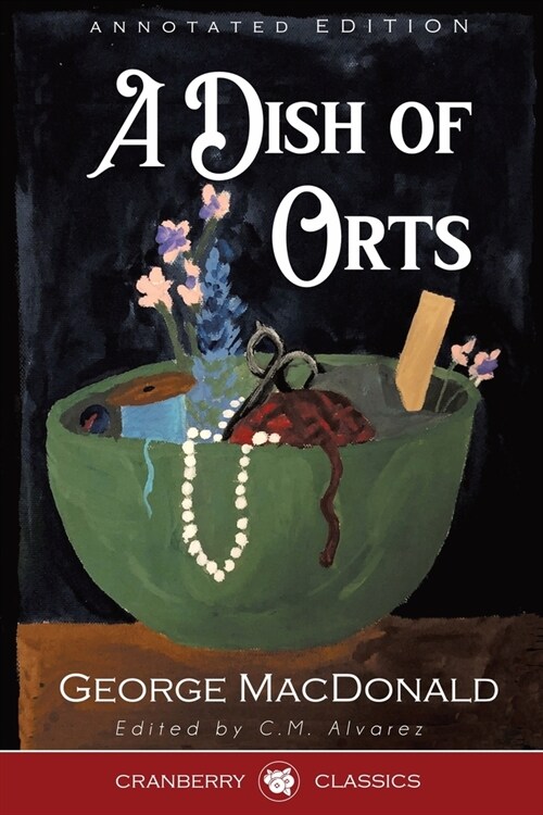 A Dish of Orts Annotated Edition (Paperback)