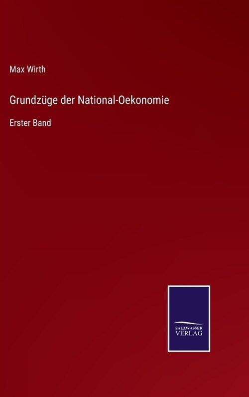 Grundz?e der National-Oekonomie: Erster Band (Hardcover)