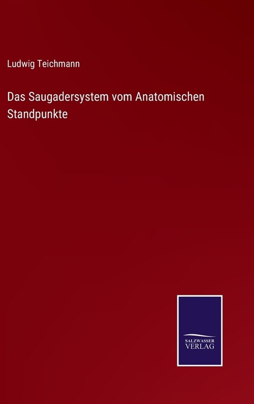 Das Saugadersystem vom Anatomischen Standpunkte (Hardcover)