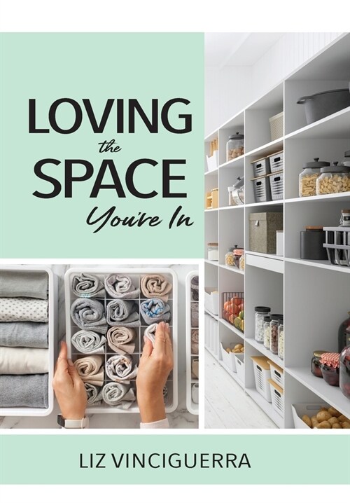 Loving the Space Youre In (Hardcover)