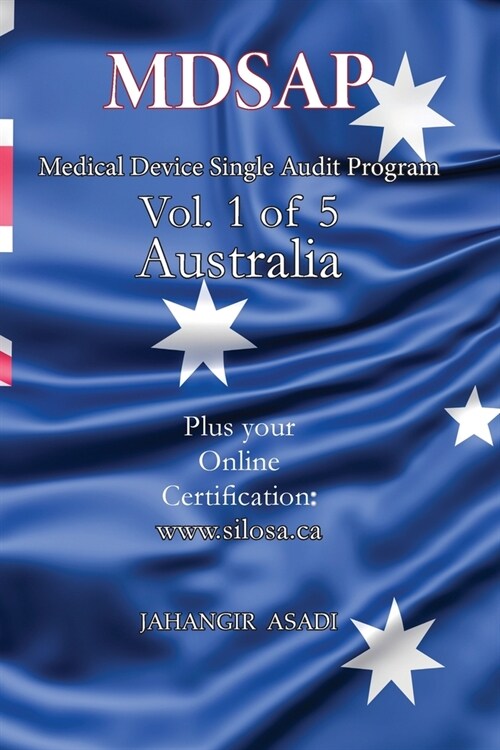 MDSAP Vol.1 of 5 Australia: ISO 13485:2016 for All Employees and Employers (Paperback, 2)