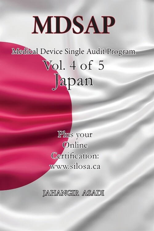 MDSAP Vol.4 of 5 Japan: ISO 13485:2016 for All Employees and Employers (Paperback, 2)