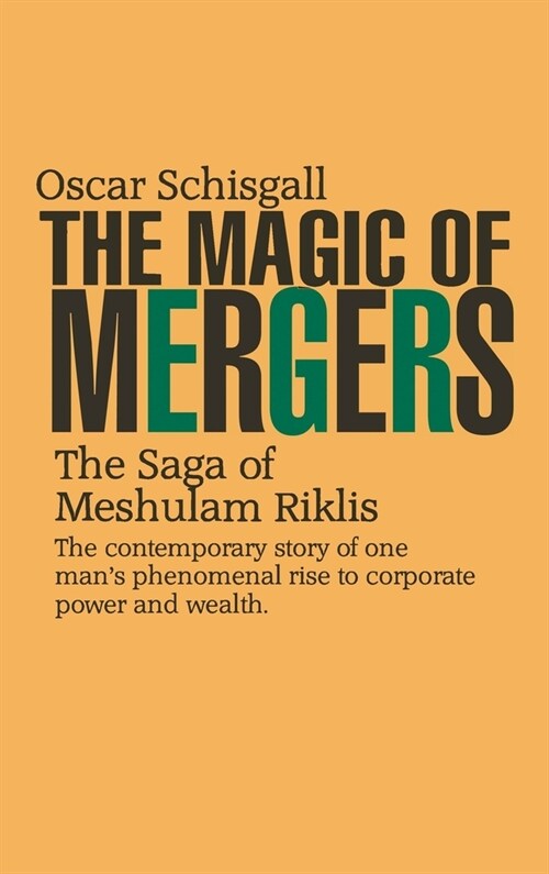 The Magic of Mergers: The Saga of Meshulam Riklis (Hardcover)