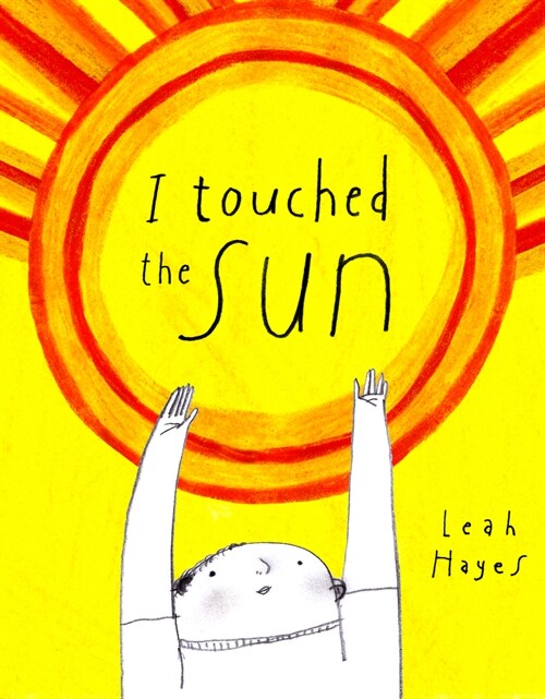 I Touched the Sun (Hardcover)