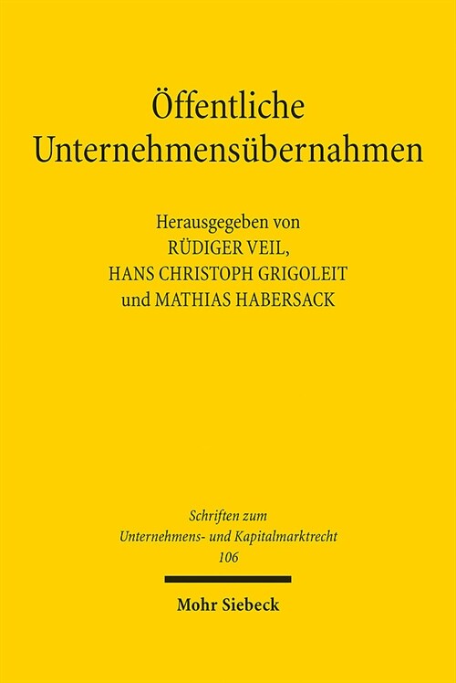 Offentliche Unternehmensubernahmen: Grundsatz- Und Praxisfragen Des Ubernahmerechts 20 Jahre Nach Mannesmann/Vodafone (Hardcover)