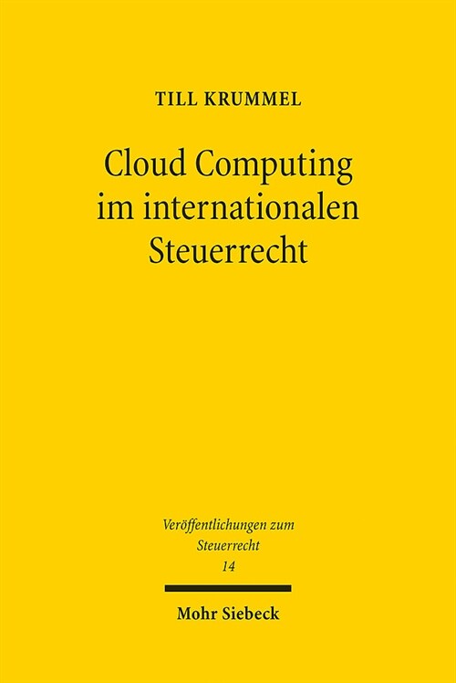 Cloud Computing Im Internationalen Steuerrecht: Eine Dogmatische Und Normative Analyse (Paperback)