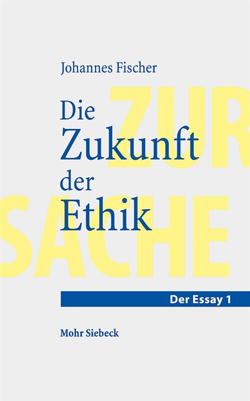 Die Zukunft Der Ethik: Ein Essay (Paperback)