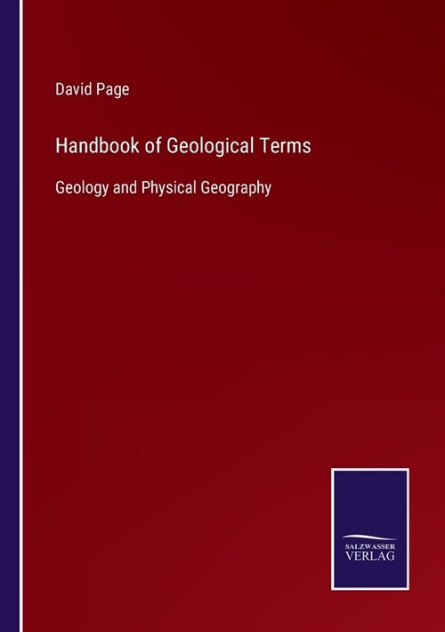 Handbook of Geological Terms: Geology and Physical Geography (Paperback)