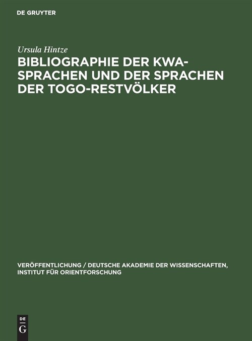 Bibliographie der Kwa-Sprachen und der Sprachen der Togo-Restv?ker (Hardcover, Reprint 2022)