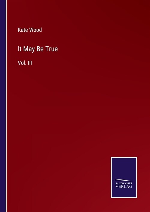 It May Be True: Vol. III (Paperback)