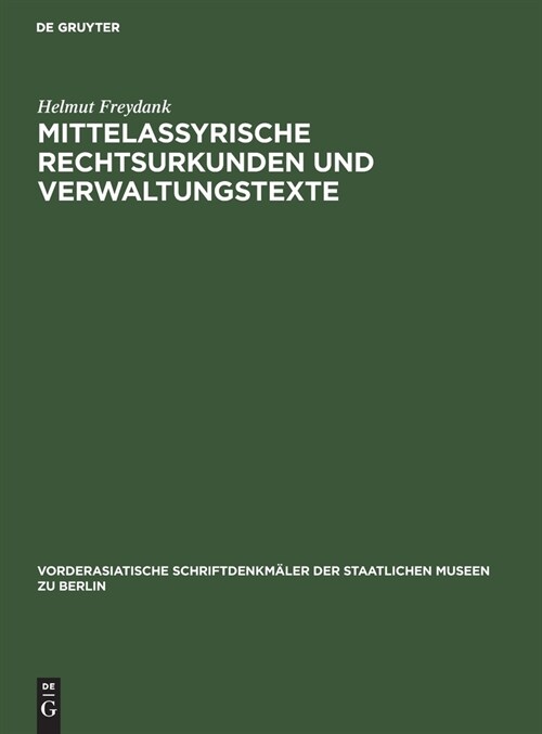 Mittelassyrische Rechtsurkunden und Verwaltungstexte (Hardcover, Reprint 2022)