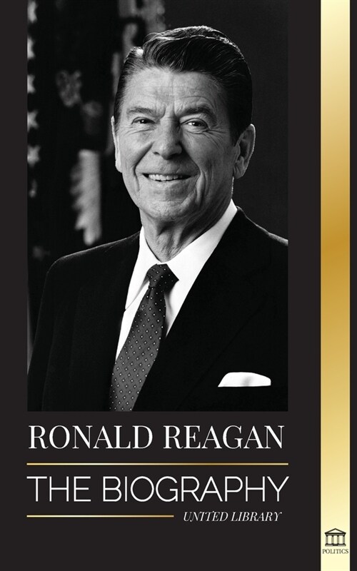 Ronald Reagan: The Biography - An American Life of Radio, the Cold War, and the Fall of the Soviet Empire (Paperback)