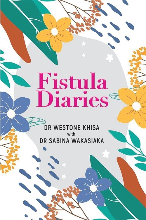 Fistula Diaries (Paperback)