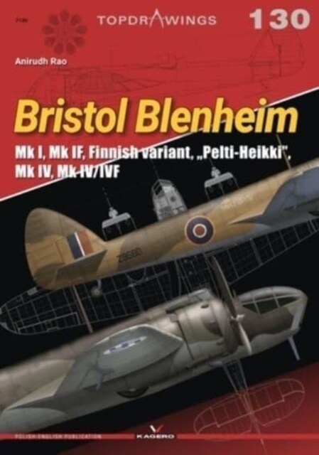 Bristol Blenheim: Mk I, Mk If, Finnish Variant, Pelti-Heikki, Mk IV, Mk IV/Ivf (Paperback)